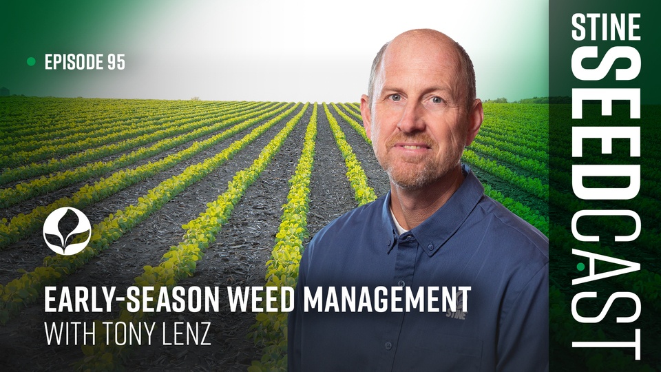 Episode 95: Early-Season Weed Management With Tony Lenz