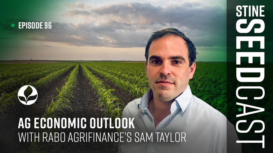 Episode 96: Ag Economic Outlook With Rabo AgriFinance’s Sam Taylor