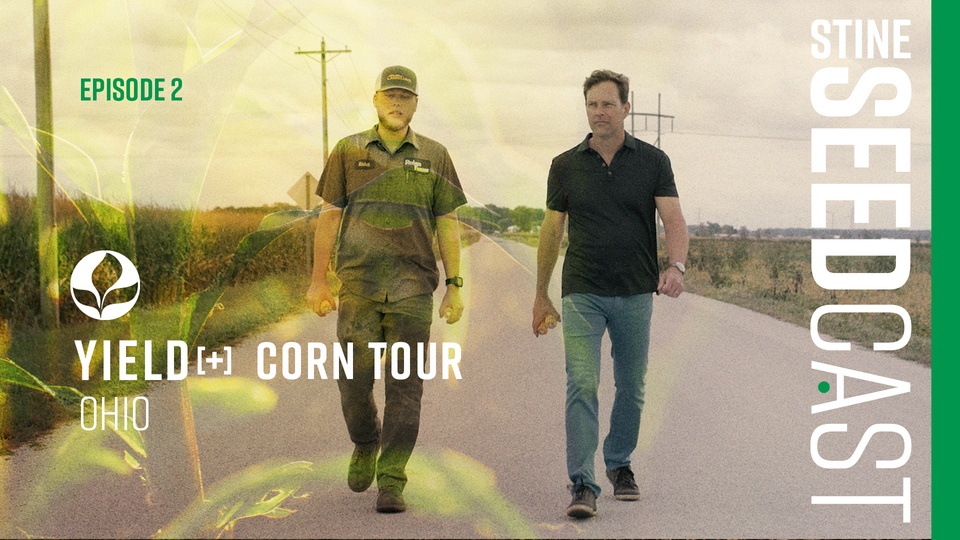 Episode 2: Yield+ Corn Tour with Myron Stine and Mitchell Rohrs